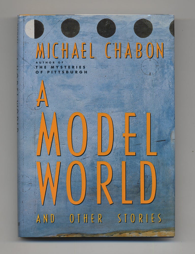 Item #282877 A Model World. Michael CHABON.