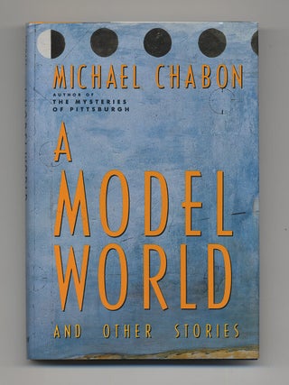 A Model World. Michael CHABON.
