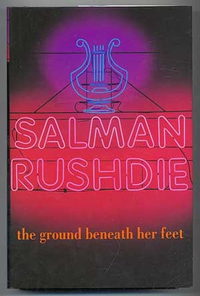 Item #282899 The Ground Beneath Her Feet. Salman RUSHDIE
