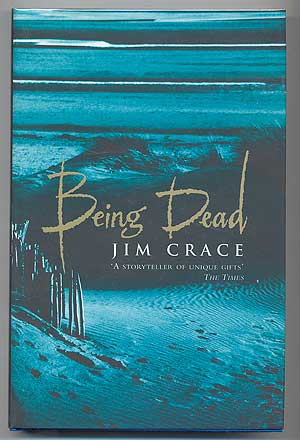 Item #283092 Being Dead. Jim CRACE.