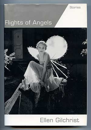 Item #283180 Flight of Angels. Ellen GILCHRIST.