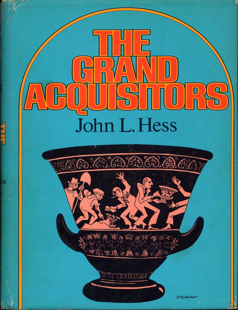 Item #283439 The Grand Acquisitors. John L. HESS.