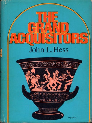 The Grand Acquisitors. John L. HESS.