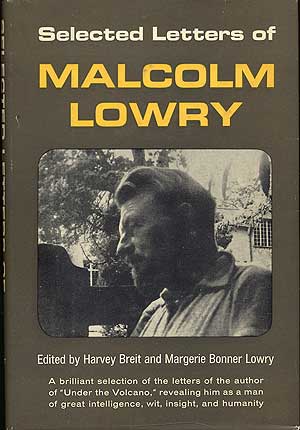 Item #283442 Selected Letters of Malcolm Lowry. Malcolm LOWRY.
