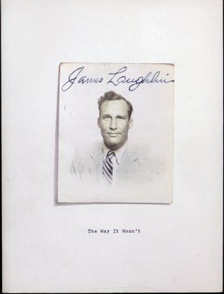 Item #283464 The Way It Wasn't: From the Files of James Laughlin. James LAUGHLIN