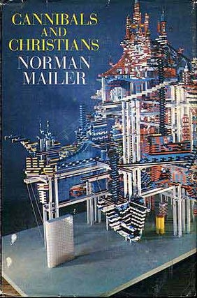 Item #283642 Cannibals and Christians. Norman MAILER
