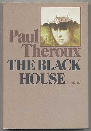 Item #283768 The Black House. Paul THEROUX.