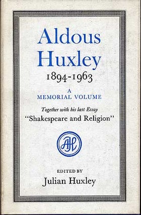 Item #283828 ALdous Huxley, 1894-1963: A Memorial Volume. Aldous HUXLEY