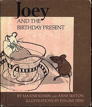 Item #283975 Joey and the Birthday Present. Maxine KUMIN, Anne Sexton