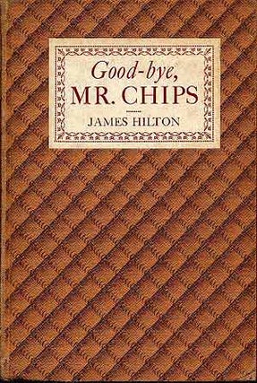 Item #283984 Good-bye, Mr. Chips. James HILTON