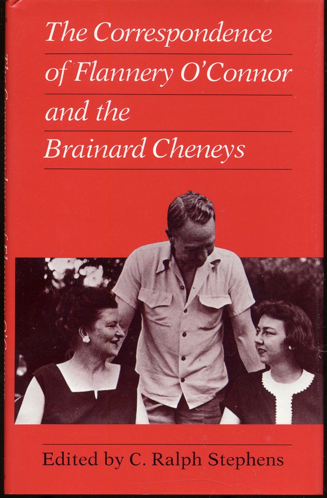 Item #284138 The Correspondence of Flannery O'Connor and the Brainard Cheneys. Flannery O'CONNOR, Brainard Cheney.