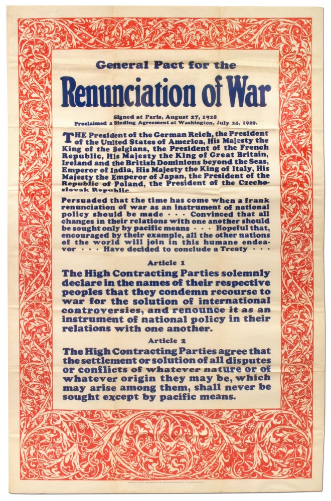 Item #284308 [Broadside]: General Pact for the Renunciation of War; Signed at Paris, August 27, 1928 Proclaiming a Binding Agreement at Washington July 24, 1929...