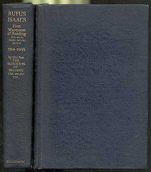 Item #284359 Rufus Isaacs: First Marquess of Reading By His Son The Marquess of Reading, K. C.: Two Volumes. Gerald Rufus ISAACS.