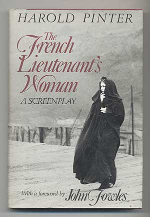 Item #284792 The French Lieutenant's Woman: A Screenplay. Harold PINTER.
