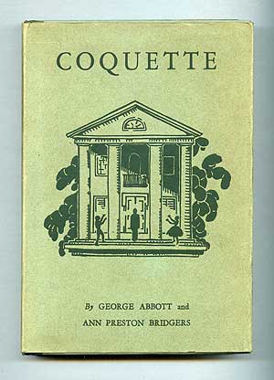 Item #284907 Coquette. George ABBOTT, Ann Preston Bridgers.