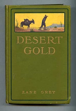 Item #284963 Desert Gold. Zane GREY