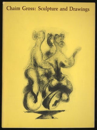 Chaim Gross: Sculpture and Drawings. Chaim GROSS.