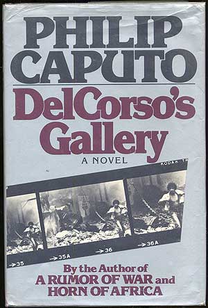 Item #285221 DelCorso's Gallery. Philip CAPUTO.