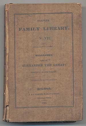 Item #285265 The Life and Actions of Alexander the Great: Harper's Family Library, No. VII. The Rev. J. WILLIAMS.