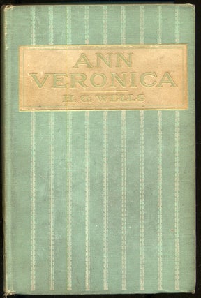 Item #285291 Anne Veronica: A Modern Love Story. H. G. WELLS