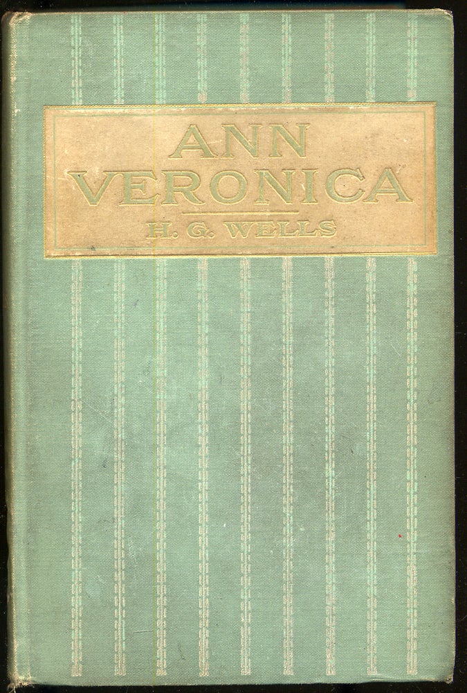 Item #285291 Anne Veronica: A Modern Love Story. H. G. WELLS.
