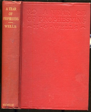 Item #285311 A Year of Prophesying. H. G. WELLS