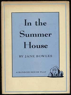 Item #285371 In the Summer House. Jane BOWLES