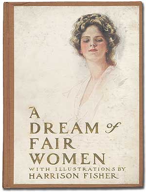 Item #285438 A Dream of Fair Women. Harrison FISHER.