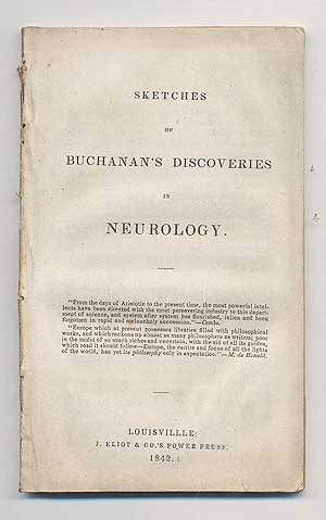 Item #285605 Sketches of Buchanan's Discoveries in Neurology. Joseph R. BUCHANAN.