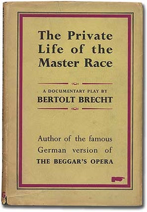 Item #285621 The Private Life of the Master Race. Bertolt BRECHT