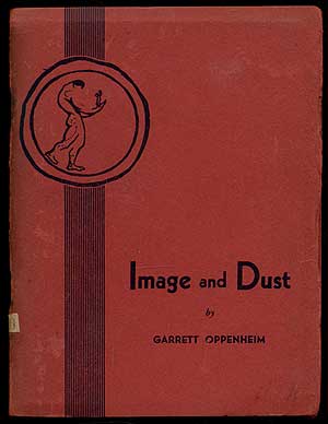 Item #285653 Image And Dust. Garrett Oppenheim.