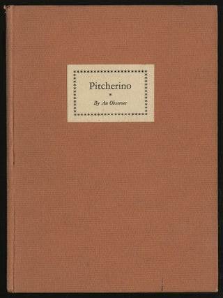 Pitcherino: A Provincial Variation of the Modern Game of Pitch Descended from thr more Ancient. An OBSERVER, George Hill Jr.