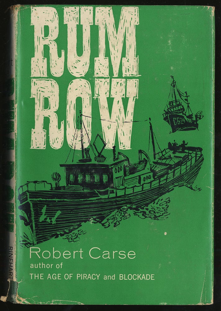 Item #285809 Rum Row. Robert CARSE.