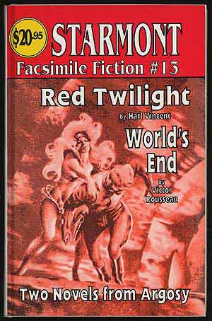 Item #285936 Red Twilight World's End: Two Classic Novels from Argosy. Harl VINCENT, Victor Rousseau.