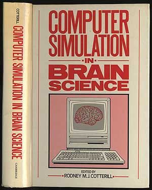 Item #286086 COMPUTER SIMULATION IN BRAIN SCIENCE. RODNEY M. J. COTTERILL.