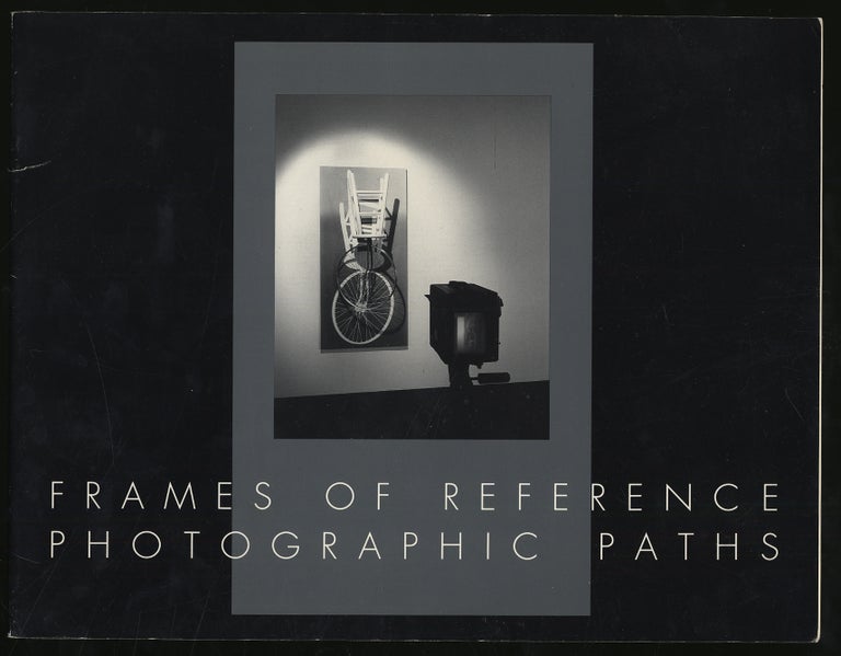 Item #286214 (Exhibition catalog): FRAMES OF REFERENCE: PHOTOGRAPHIC PATHS