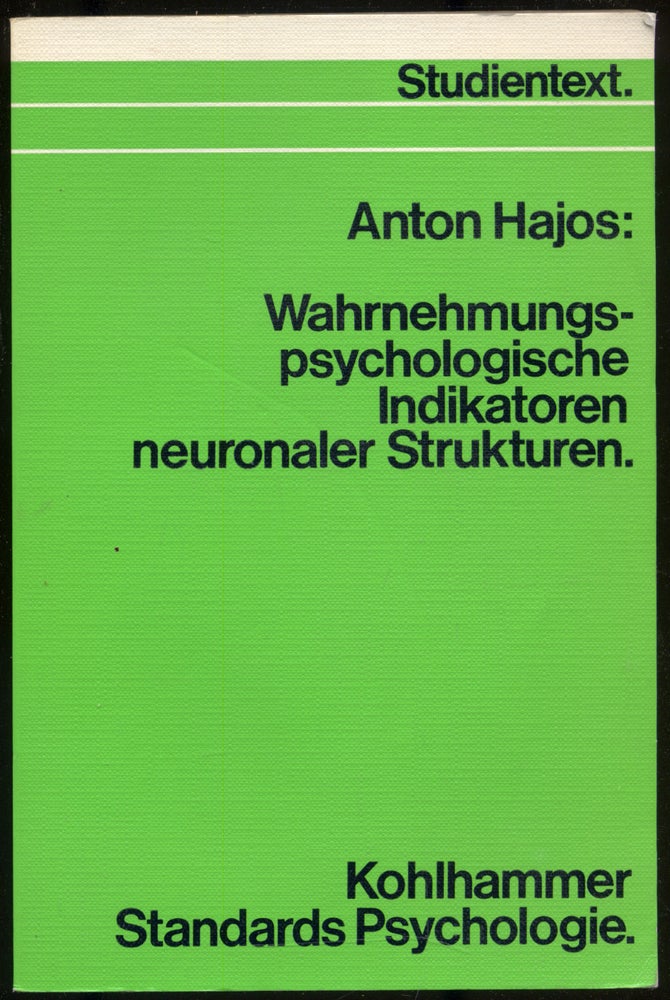 Item #286310 Wahrnehmungspsychologische Indikatoren neuronaler Strukturen. Anton HAJOS.