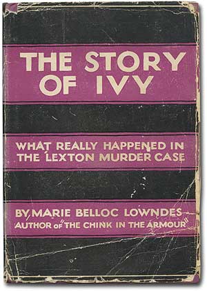 Item #286432 The Story of Ivy. Marie Belloc LOWNDES.