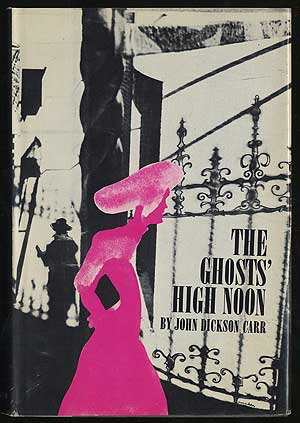 Item #286695 The Ghosts' High Noon. John Dickson CARR