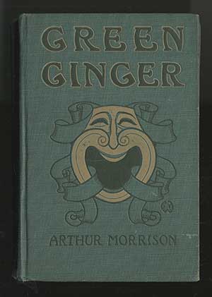 Item #286810 Green Ginger. Arthur MORRISON