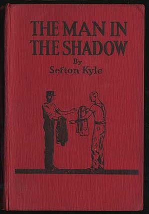 Item #286822 The Man In The Shadow. Roy as Sefton Kyle VICKERS