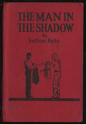 Item #286822 The Man In The Shadow. Roy as Sefton Kyle VICKERS.