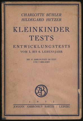 Item #286863 KLEINKINDER TESTS: ENTWICKLUNGSTESTS. CHARLOTTE AND HILDEGARD HETZER BUHLER