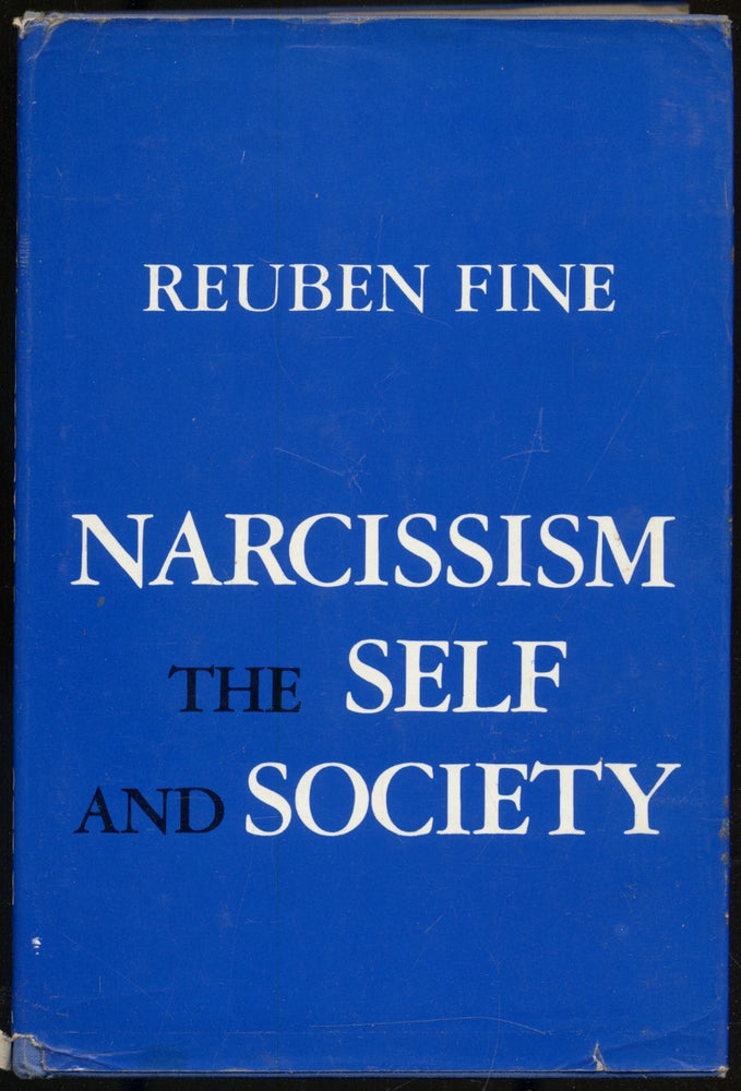 Item #286998 NARCISSISM, THE SELF AND SOCIETY. REUBEN FINE.