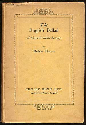 Item #287003 The English Ballad: A Short Critical Survey. Robert GRAVES.