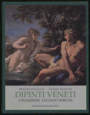 Item #287063 Dipinti Veneti: Collezione Luciano Sorlini. Renato Polacco, Egidio Martini.