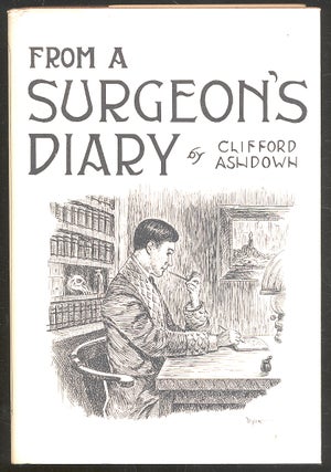 Item #287132 From A Surgeon's Diary. Clifford Ashdown