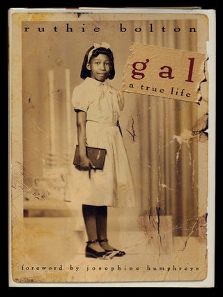 Item #2872 Gal: A True Life. Ruthie BOLTON