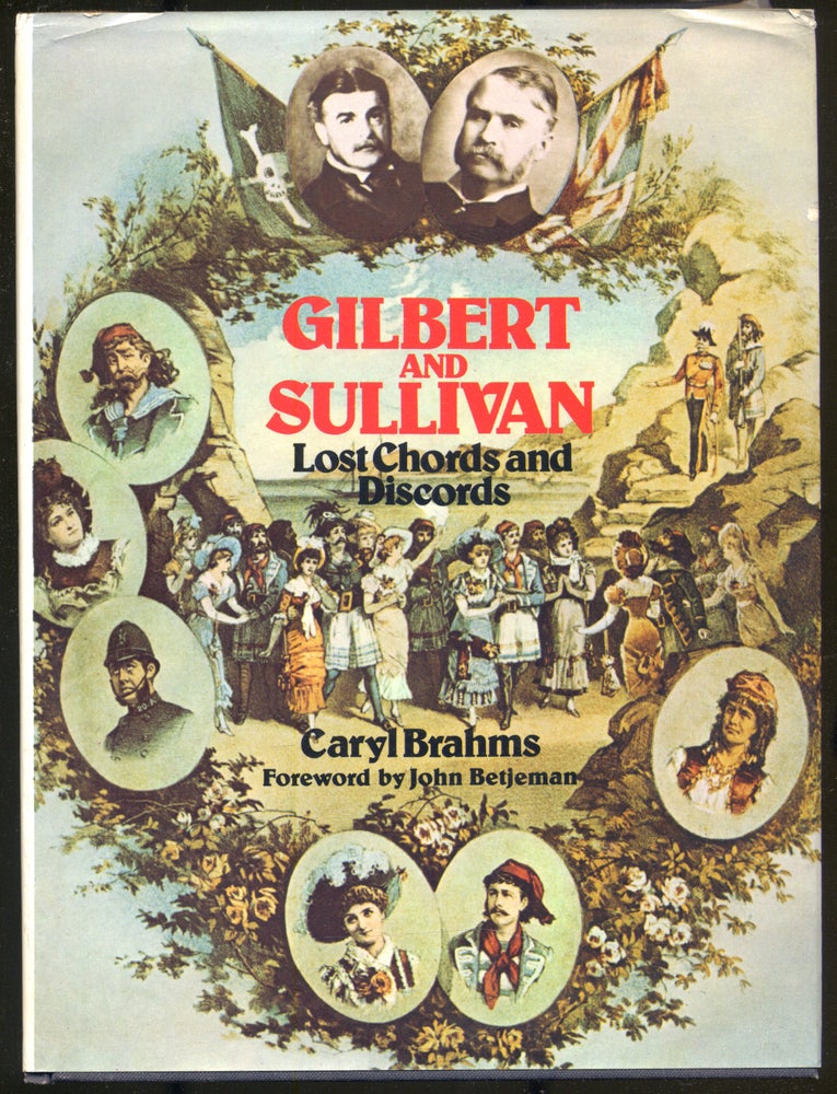 Item #287302 Gilbert and Sullivan: Lost Chords and Discords. Caryl BRAHMS.
