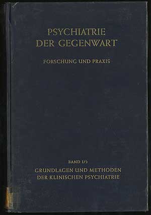 Item #287482 PSYCHIATRIE der GEGENWART: FORSCHUNG und PRAXIS. H. W. GRUHLE.